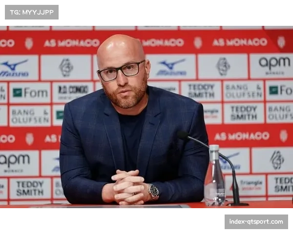 专访摩纳哥体育总监：我们坚持培养与购买相结合的建队策略